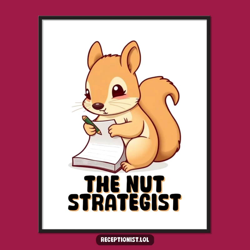 Funny Squirrel Note Art Print: Study Motivation Decor, Perfect Funny Gift for Learners!