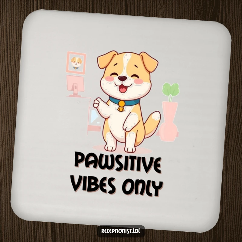 Funny dog receptionist drink coaster, a happy dog wagging its tail, offering a comforting pat, protects furniture, humorous.