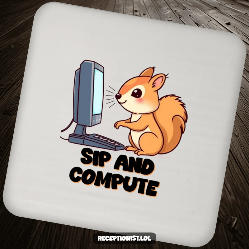Funny drink coaster with a dedicated squirrel character working on a computer screen, adding tech-themed humor.