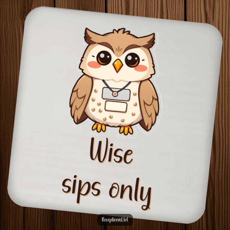 Funny owl drink coaster featuring a proud, smiling owl with a name badge, adding humorous wisdom to any surface.