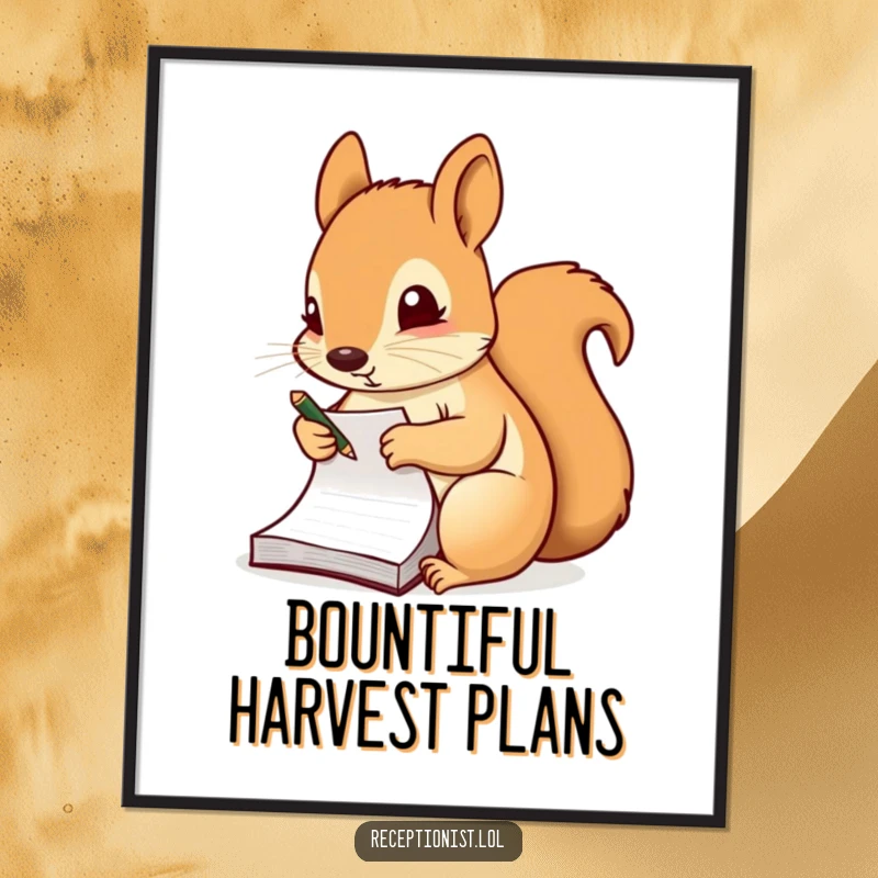 Funny poster featuring a diligent squirrel taking notes on a small notepad, inspiring focus and a love for learning.