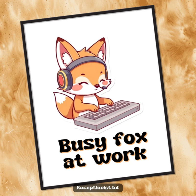 Funny fox poster depicting a charming cartoon fox with headphones, typing fast on a keyboard; inspirational workspace art.