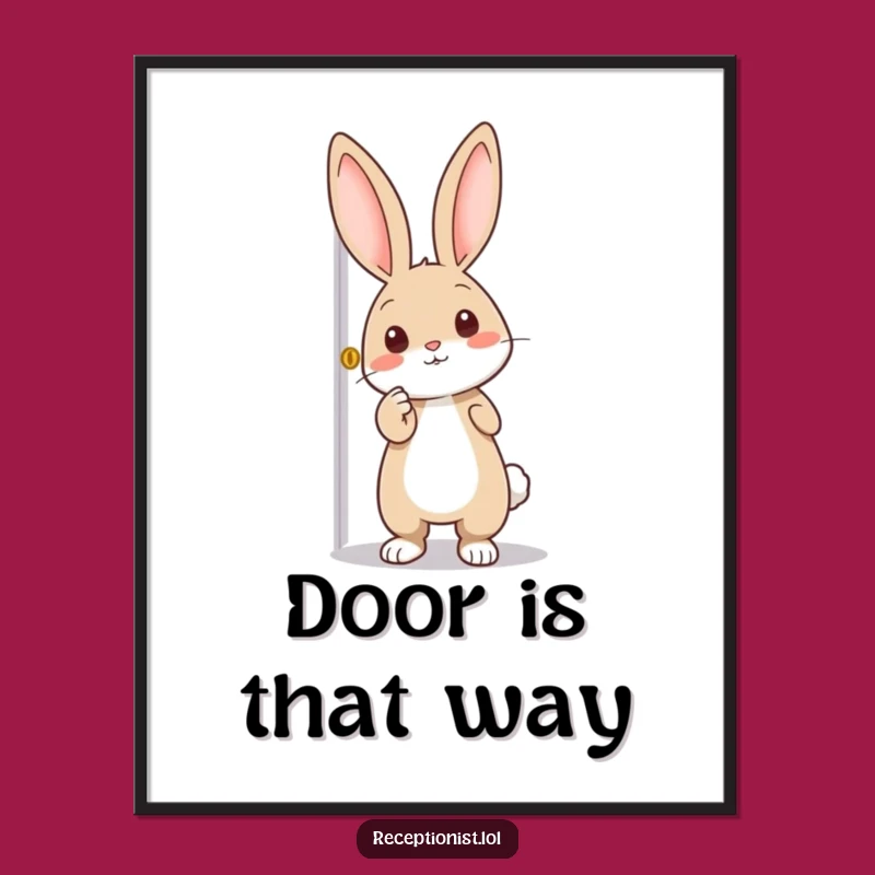 Funny Rabbit Door Pointer Poster: Adventure Wall Art, Ideal Funny Gift for Dreamers!