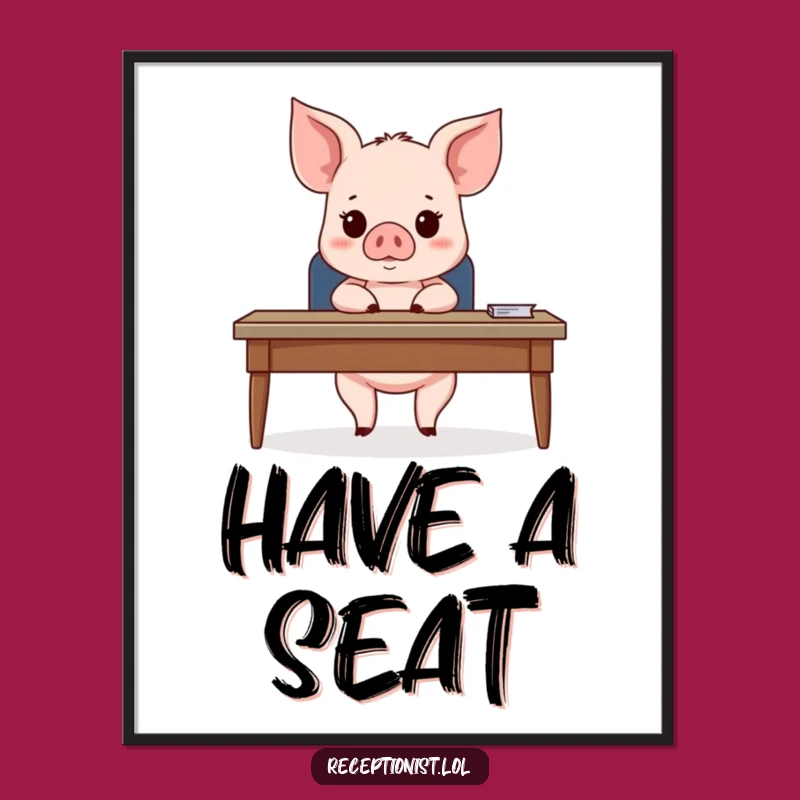 Funny Piglet Office Welcome Poster: A Hilarious Wall Art Gift for Any Room