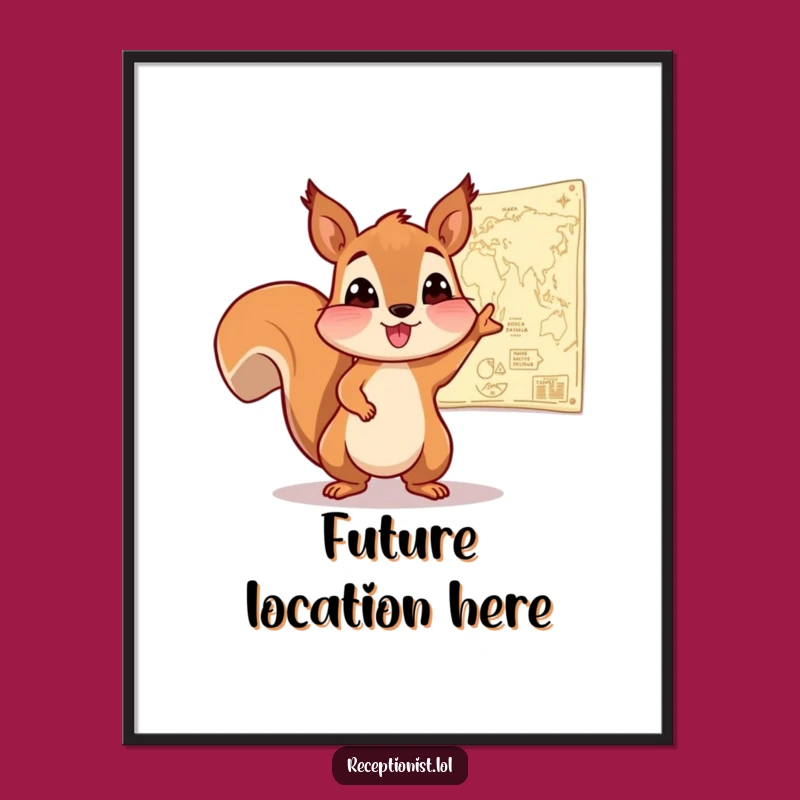 Funny Squirrel Map Poster: Hilarious Wall Art Gift for Adventurous Decor
