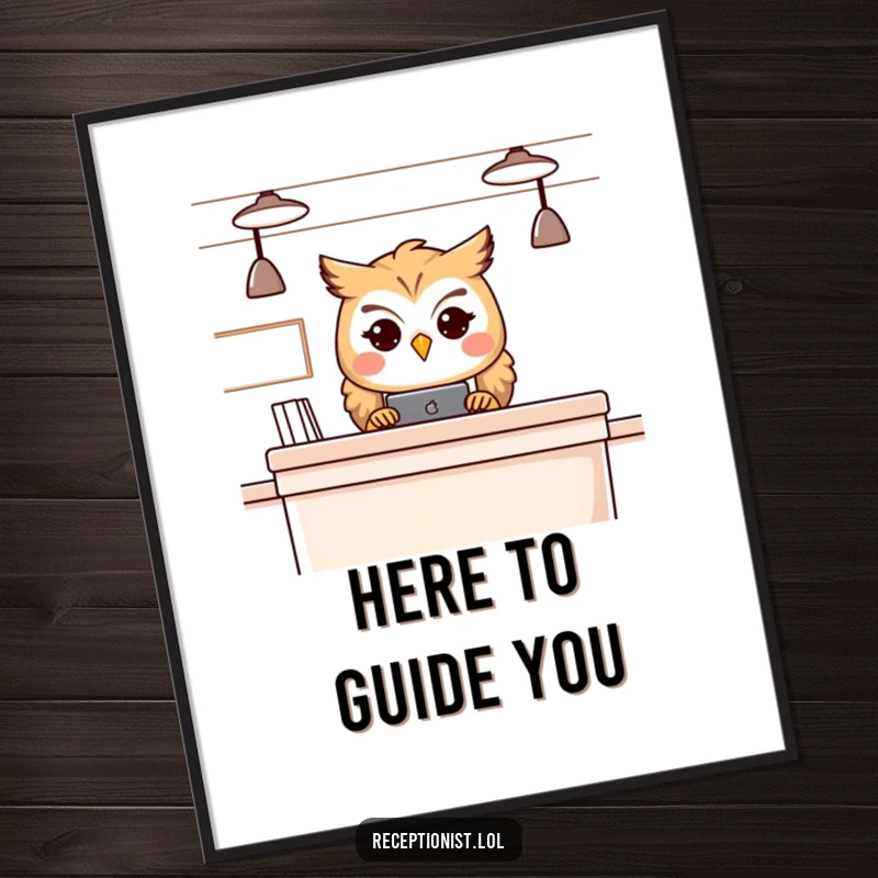 Funny owl receptionist poster, sophisticated wall decor depicting a wise owl with a gentle gaze, ready to help.