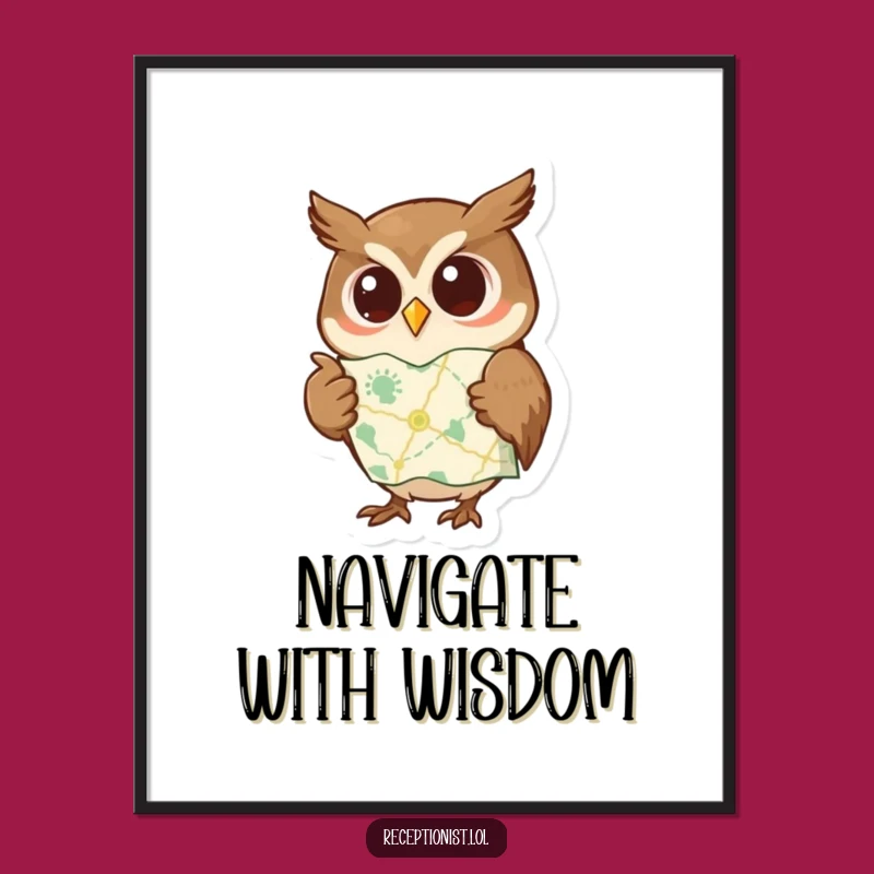 Funny Owl Poster: Wise Guidance, Whimsical Wall Art Gift