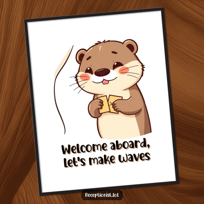 Funny Free Printable Wall Art of a giggling otter winking and handing a welcome packet, creating a cheerful and inviting atmosphere.
