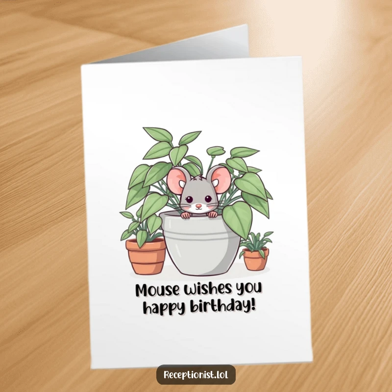 Funny Free Printable Birthday Card: A shy mouse peeking out from behind a large, lush potted plant.