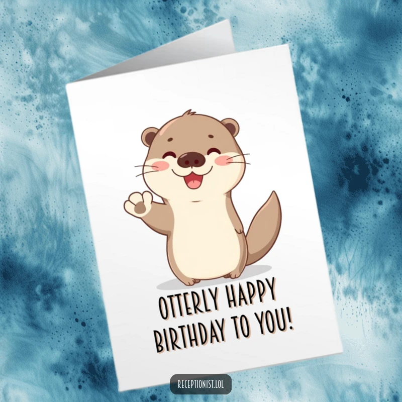 Funny Free Printable Birthday Card: A cute otter offers a welcoming wave with a bright, friendly expression for a birthday.