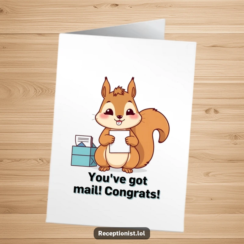 Funny Free Printable Congratulations Card: Diligent squirrel with mail and a satisfied grin, celebrating achievements with humor.