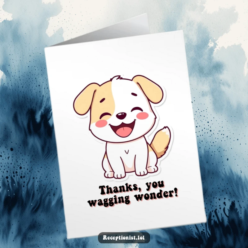 Funny Free Printable Thank You Card depicting a cute dog greeting happily with a waving tail and a wide, welcoming smile.