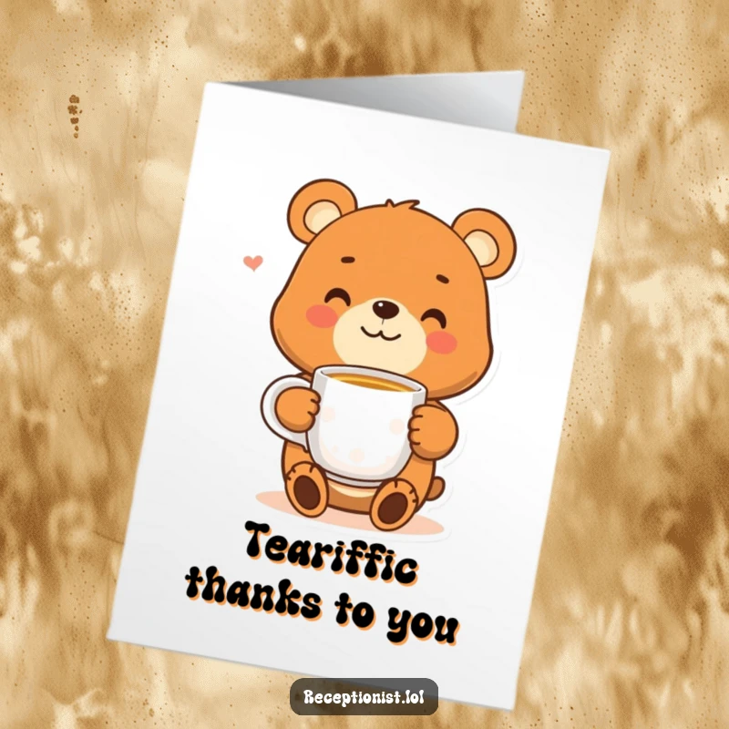 Funny Free Printable Thank You Card featuring a smiling bear offering a warm cup of tea, expressing heartfelt thanks.