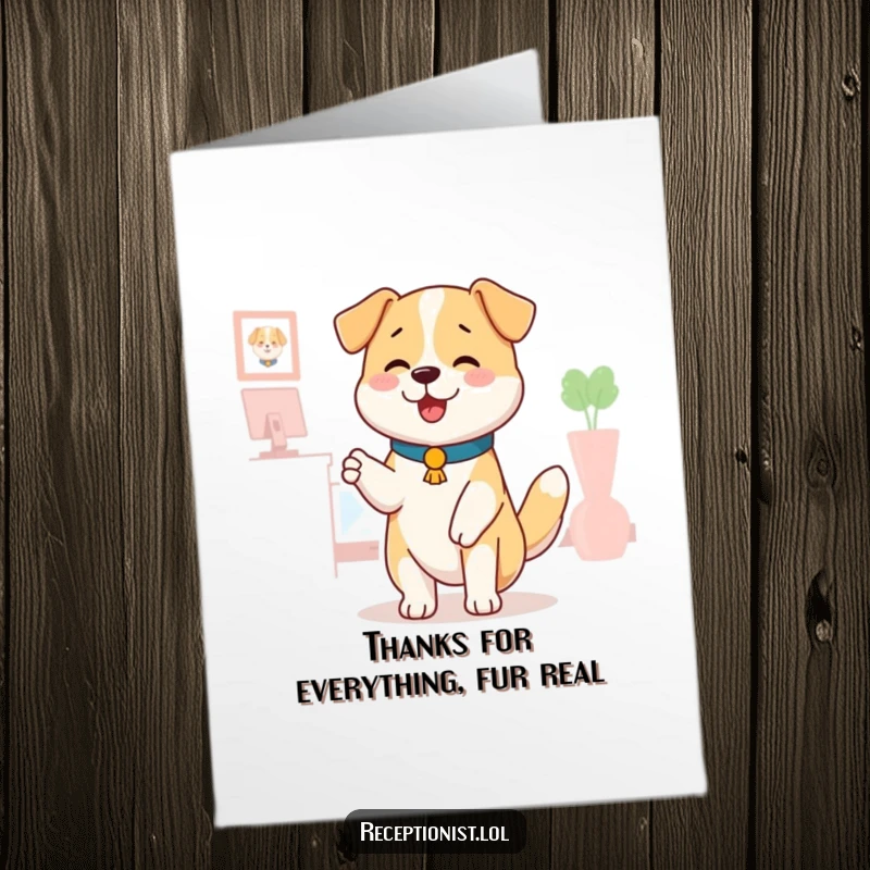 Funny Free Printable Thank You Card: A happy dog receptionist wags its tail, offering a comforting pat to express thanks.