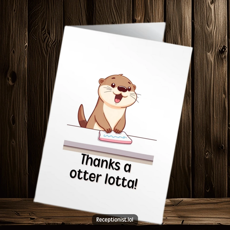 Funny Free Printable Thank You Card: Bouncing otter energetically wiping a counter with happy swipes, expressing thanks.