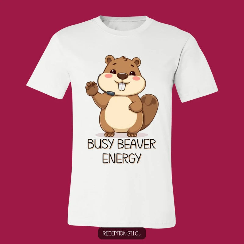 Funny Beaver T-Shirt: Busy Host Tee for Event Planners